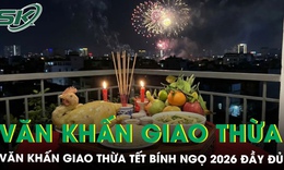 Văn khấn Giao thừa tết Bính Ngọ 2026 đầy đủ chuẩn phong tục