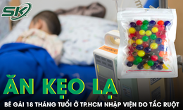 Ăn kẹo lạ, bé gái 18 tháng tuổi ở TP.HCM nhập viện do tắc ruột