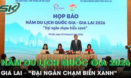Năm du lịch Quốc gia 2026: Gia Lai - Hành trình 'Đại ngàn chạm biển xanh'