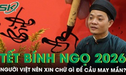 Đón xuân Bính Ngọ 2026, người Việt nên xin chữ gì để cầu may mắn và tài lộc?