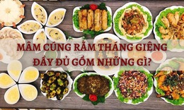 Mâm cúng Rằm tháng Giêng 2026 gồm những gì? Nên cúng trong nhà hay ngoài trời?