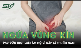 Ngứa vùng kín nhiều năm, người phụ nữ suýt 'hủy hoại' âm hộ vì đắp lá thuốc nam