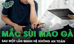 Mắc sùi mào gà sau một đêm quan hệ không an toàn 