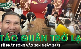 Táo Quân bất ngờ trở lại sau khi “mất tích” đêm Giao thừa, phát sóng ngay cuối tháng 3