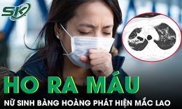 Ho ra máu giữa đêm, nữ sinh bàng hoàng phát hiện mắc lao dù không có dấu hiệu rõ rệt