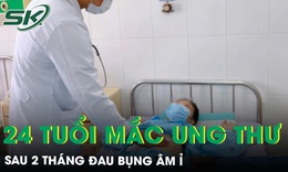 Đau âm ỉ hai tháng cô gái 24 tuổi phát hiện ung thư gan từ dấu hiệu dễ bỏ qua