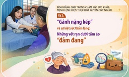 'Gánh nặng kép' và sự kiệt sức thầm lặng: Những vết rạn dưới tấm áo 'đảm đang'