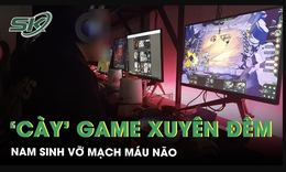 4 ngày 'cày' game xuyên đêm, nam sinh vỡ mạch máu não