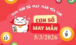 Con số may mắn hôm nay 5/3 - số cát lành - số tài lộc 12 con giáp ngày mới
