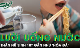 Nữ sinh 18 tuổi nhập viện trong đêm, thận gần như 'hóa đá' sau thời gian dài lười uống nước