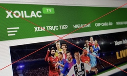 Xoilac TV bị triệt phá: Người xem bóng đá trên các trang web lậu có bị xử phạt?