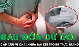 Người đàn ông đau đớn dữ dội, cấp cứu vì chai nhựa dài kẹt trong trực tràng suốt 2 ngày