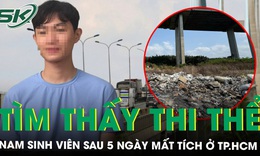 Tìm thấy nam sinh viên sau 5 ngày mất tích ở TPHCM, xót xa nơi phát hiện thi thể