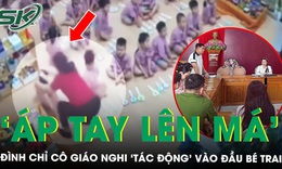 Vụ cháu bé 4 tuổi nghi bị ‘tác động’ vào đầu: Cô giáo giải thích ‘chỉ là cái áp tay lên má lắc nhẹ’