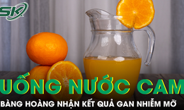 Uống nước cam thường xuyên, người phụ nữ bàng hoàng nhận kết quả gan nhiễm mỡ