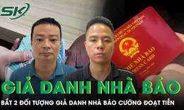 Bắt 2 đối tượng giả danh ‘nhà báo pháp luật’ cưỡng đoạt tiền 
