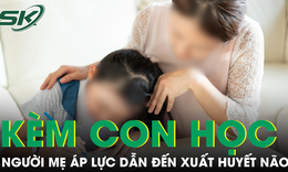 Áp lực kèm con học bài, người mẹ đột ngột xuất huyết não, suýt mù vĩnh viễn