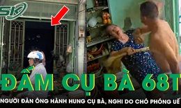 Công an vào cuộc vụ người đàn ông xông vào nhà đấm cụ bà 68 tuổi, nghi do chó phóng uế ở TP.HCM