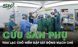 Cứu sản phụ mang thai lạc chỗ hiếm gặp sát động mạch chủ