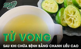 Tử vong sau khi chữa bệnh bằng chanh liều cao