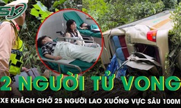 Xe khách chở 25 người lao xuống vực sâu 100m, 2 người tử vong, nhiều người bị thương