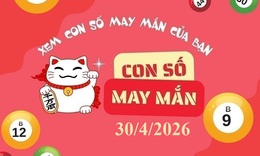 Con số may mắn hôm nay 30/4 - số cát lành - số tài lộc 12 con giáp ngày mới