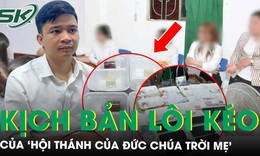 Vạch trần 70 kịch bản lôi kéo của ‘Hội thánh của Đức Chúa Trời Mẹ’, bắt dâng 1/10 thu nhập hằng tháng