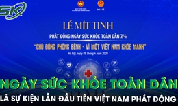 Lần đầu tiên Việt Nam phát động Ngày Sức khỏe toàn dân, nhấn mạnh phòng bệnh  chủ động
