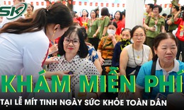 Người dân hào hứng tham gia khám sức khỏe miễn phí, chuyên gia nhấn mạnh chủ động phòng bệnh