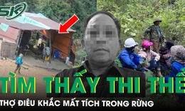 Tìm thấy thi thể thợ điêu khắc bỏ lại xe máy, đi bộ vào rừng rồi mất liên lạc