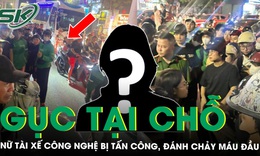 Nữ tài xế công nghệ bị 2 đối tượng hành hung, đánh chảy máu đầu ở Hà Nội
