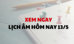 Âm lịch hôm nay 13/5 - Lịch âm 13/5 - Lịch vạn niên ngày 13/5/2026
