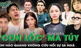 Showbiz Việt và 'cơn lốc' ma túy: Khi hào quang không cứu nổi sự sa ngã