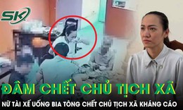 Nữ tài xế uống 8 lon bia tông Chủ tịch xã tử vong kháng cáo