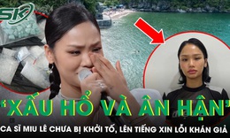 Ca sĩ Miu Lê chưa bị khởi tố trong vụ án dùng ma túy ở đảo Cát Bà, lên tiếng xin lỗi khán giả