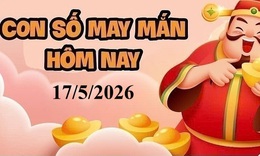 Con số may mắn hôm nay 17/5/2026 - số tài lộc 12 con giáp theo tuổi