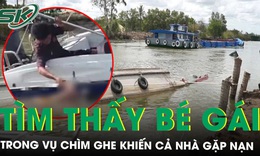 Xót xa cảnh bé gái 6 tuổi được tìm thấy trong vụ chìm ghe khiến cả nhà gặp nạn ở Cà Mau