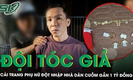 Đội tóc giả, cải trang phụ nữ đột nhập nhà dân cuỗm gần 1 tỷ đồng ở Đà Nẵng, nam thanh niên bị bắt nóng