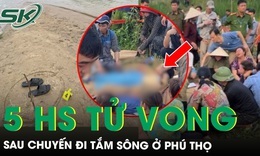 Tiếng gọi con xé lòng tại hiện trường 5 học sinh đuối nước ở Phú Thọ sau buổi tắm sông định mệnh