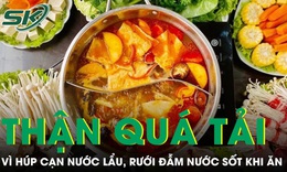 Húp cạn nước lẩu mỗi ngày, rưới đẫm nước sốt khi ăn, người đàn ông nhập viện vì thận quá tải 