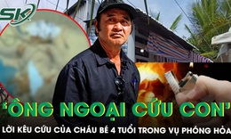 Nhói lòng lời kêu cứu của cháu bé 4 tuổi mất cả cha lẫn mẹ trong vụ ‘chồng hờ’ đốt nhà ở Cà Mau