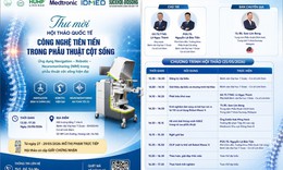 Sắp diễn ra: Hội thảo quốc tế: Công nghệ tiên tiến trong phẫu thuật cột sống