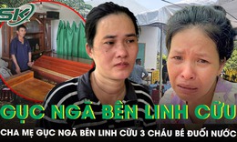 Cha mẹ khóc nghẹn, gục ngã bên linh cữu 3 cháu bé đuối nước tử vong trên sông Trà Khúc