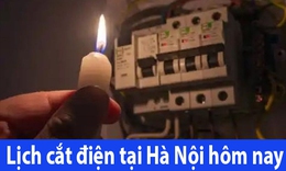 Chi tiết lịch cắt điện Hà Nội hôm nay Thứ 3 ngày 26/5/2026