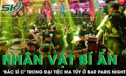 Hé lộ nhân vật bí ẩn liên quan ma túy ở bar Paris Night