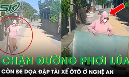 Công an vào cuộc vụ người dân chặn đường ô tô để phơi lúa, đe dọa tài xế