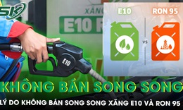Bộ Công Thương lý giải việc không bán song song xăng E10 và RON 95