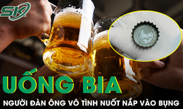 Người đàn ông vô tình nuốt nắp chai bia vào bụng khi say xỉn
