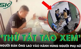 Hé lộ nguồn cơn vụ người đàn ông lao vào hành hung phụ nữ sau câu nói ‘mày thử tát tao xem’