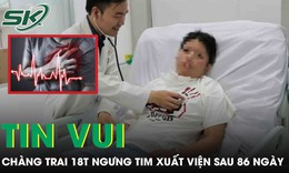 Tin vui: Chàng trai 18 tuổi ngưng tim khi chơi thể thao được xuất viện sau 86 ngày 'chiến đấu'